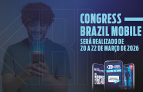 Congress Brazil Mobile & Expo 2026 abre credenciamento -  (crédito: DINO)