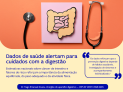 Dados alertam para riscos à saúde digestiva
- (crédito: DINO) Dados alertam para riscos à saúde digestiva
- (crédito: DINO)