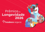 GBS abre inscrições para os Prêmios da Longevidade - (crédito: DINO) GBS abre inscrições para os Prêmios da Longevidade - (crédito: DINO)